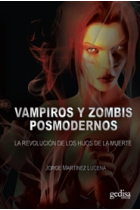 Vampiros y zombis posmodernos. La revolución de los hijos de la muerte