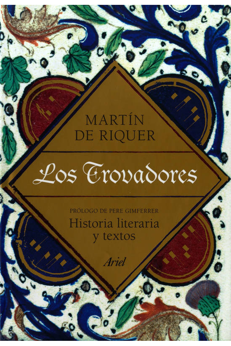 Los Trovadores: historia literaria y textos (Edición en tapa dura)