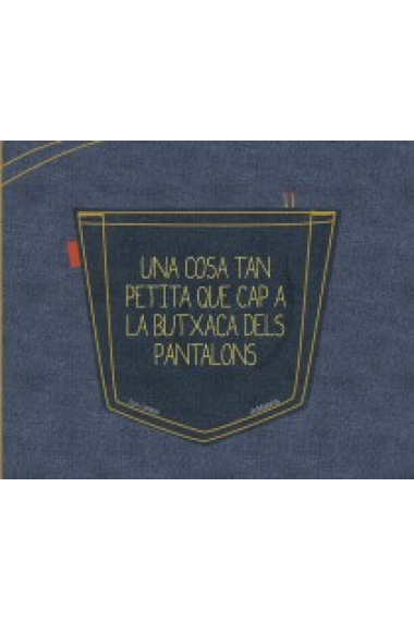 Una cosa tan petita que cap a la butxaca dels pantalons