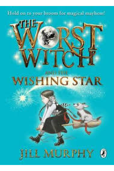 The Worst Witch and the Wishing Star