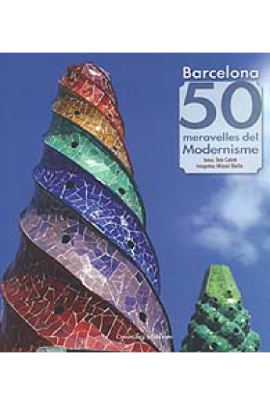 Barcelona. 50 meravelles del modernisme