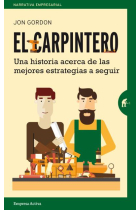 El Carpintero. Una historia acerca de las mejores estrategias a seguir