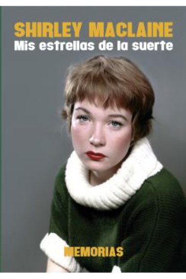 Shirley Maclaine. Mis estrellas de la suerte