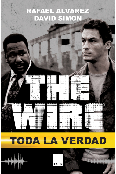 The Wire. Toda la verdad