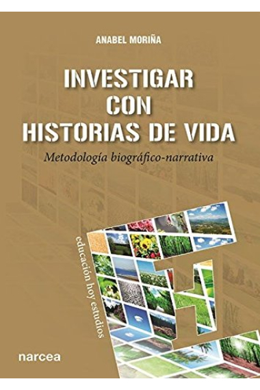 Investigar con Historias de Vida. Metodología bibliográfico-narrativa (Educación Hoy Estudios)