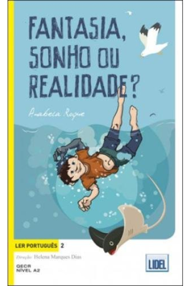 Ler Portugues: Fantasia, Sonho Ou Realidade?