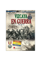 Vizcaya en guerra. Abril-Junio 1937