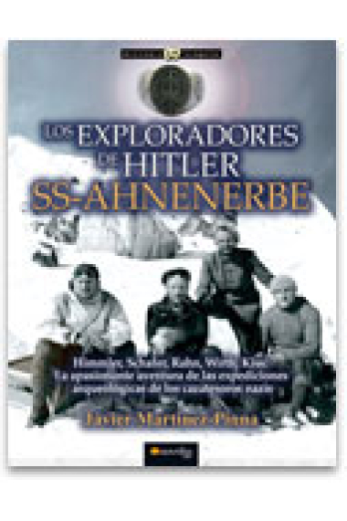 SS-Ahnenerbe. Los exploradores de Hitler