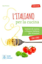 L'italiano per la cucina: Libro + online audio (Livello: A2 - B1)