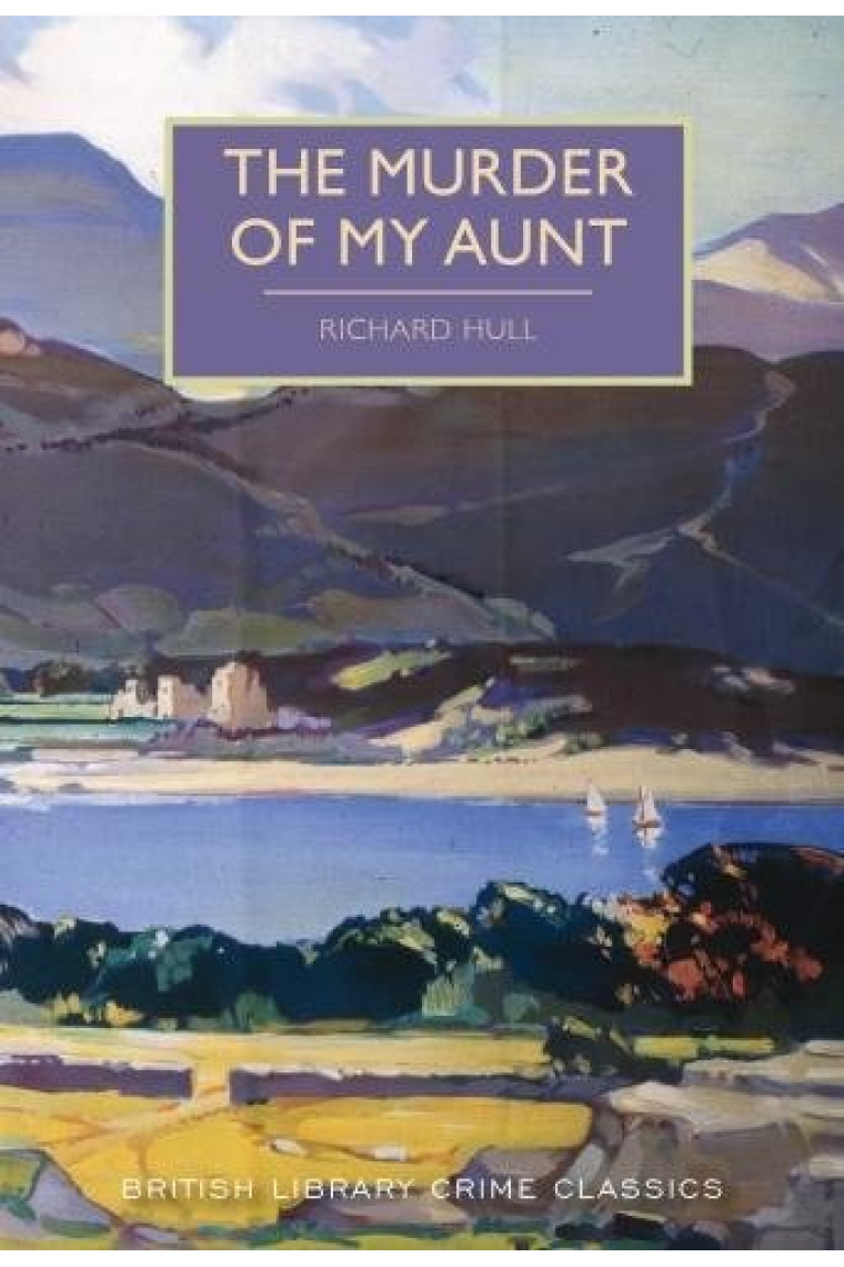 The Murder of My Aunt (British Library Crime Classics)