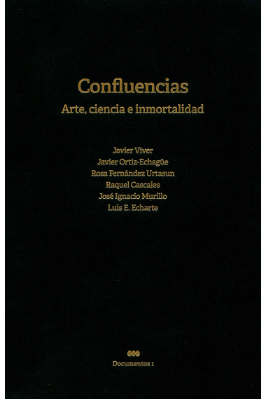 Confluencias: arte, ciencia e inmortalidad