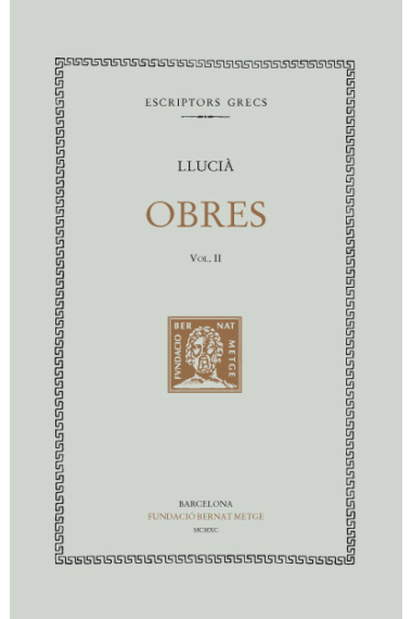 Obres, vol. II: Nigrí. Demònax. Subhasta de vides. Anacarsis. Menip