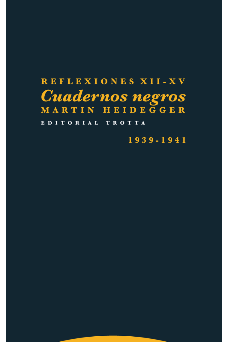 Cuadernos negros: Reflexiones XII-XV (1939-1941)