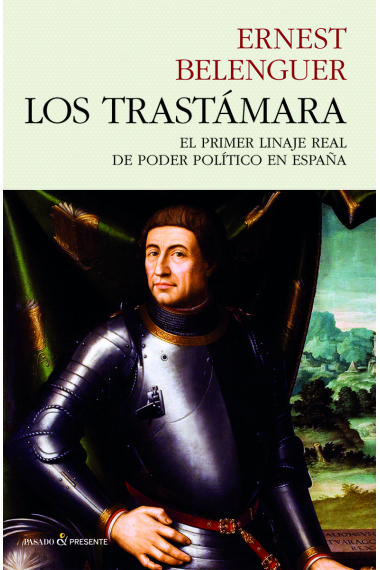 Los Trastámara. El primer linaje real de poder político en España