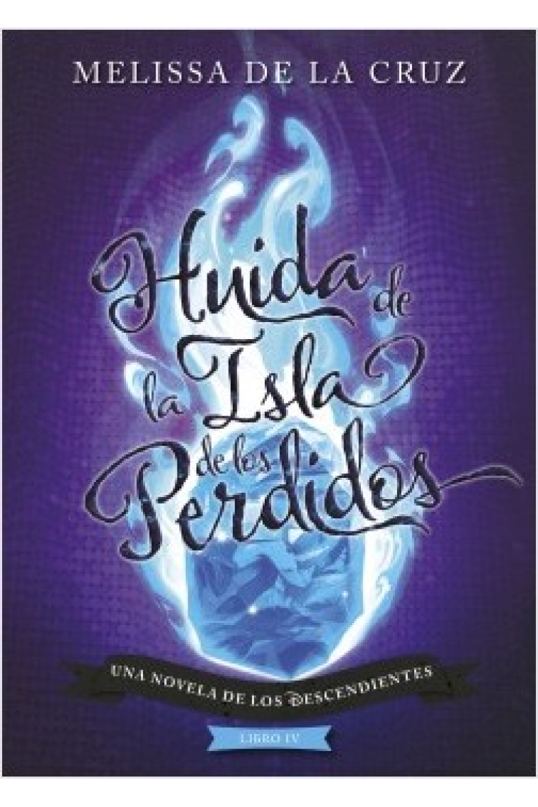 Los Descendientes. Huida de la Isla de los Perdidos. Libro IV