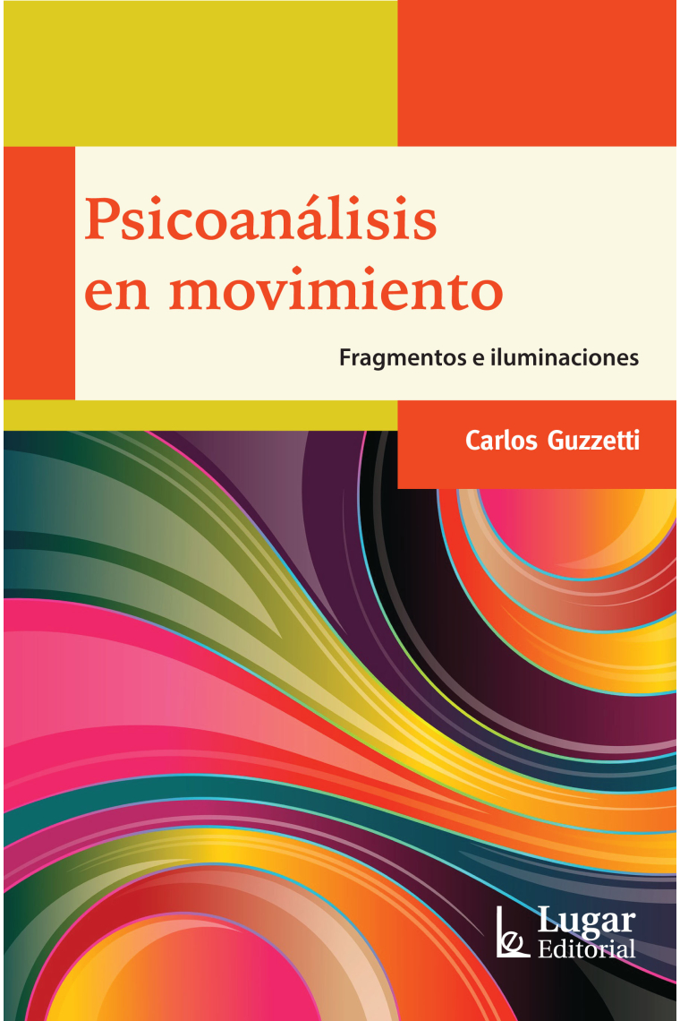 Psicoanálisis en movimiento.Fragmentos e iluminaciones