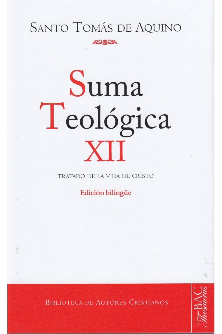 Suma Teológica XII: Tratado de la vida de Cristo (Edición bilingüe)