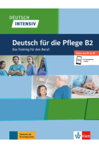 Deutsch Intensiv: Deutsch für die Pflege B2