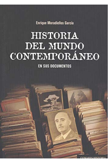 Historia del mundo contemporáneo en sus documentos