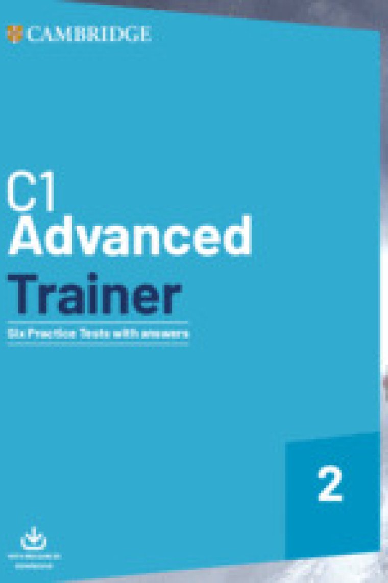 C1 Advanced Trainer 2. Six Practice Tests with Answers with Resources Download.