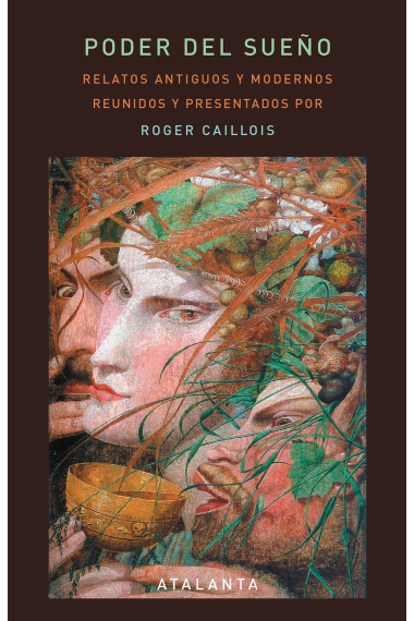 Poder del sueño. Relatos antiguos y modernos reunidos y presentados por Roger Caillois