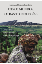 Otros Mundos. Otras tecnologías. Andanzas africanas de una antropóloga