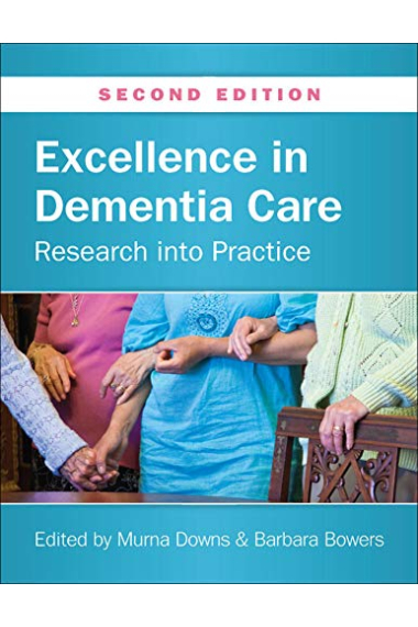 Excellence In Dementia Care: Research Into Practice (UK Higher Education OUP Humanities & Social Sciences Health)