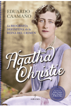 Agatha Christie: la biografía definitiva de la Reina del Crimen