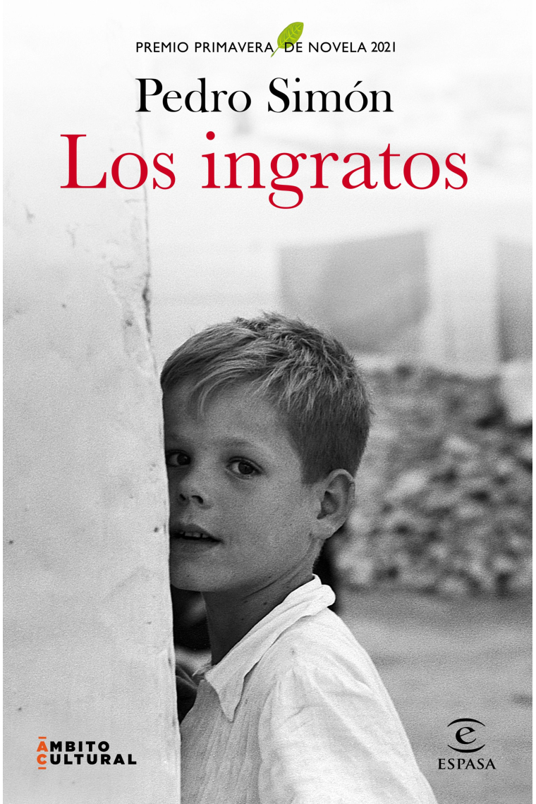 Los ingratos. (Premio primavera de novela 2021)