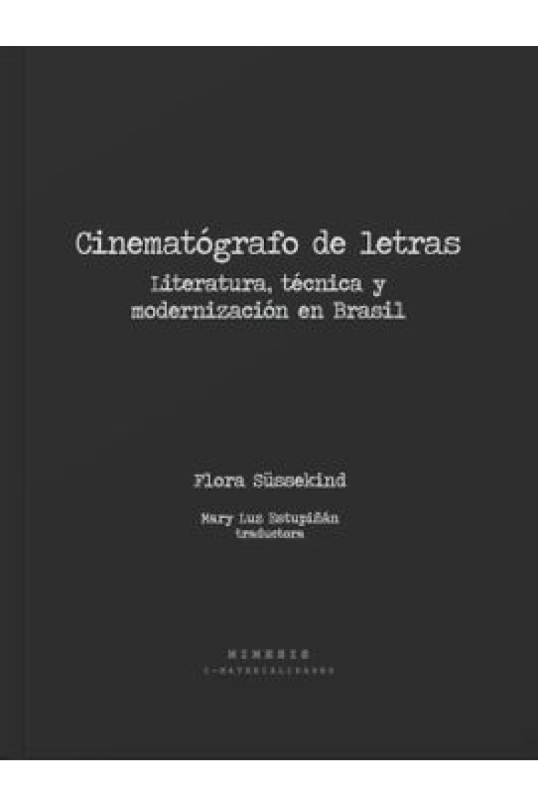 Cinematógrafo de Letras: literatura, técnica y modernización en Brasil