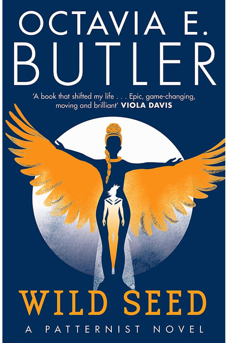 Wild Seed: Octavia E. Butler: 1 (The Patternist Series)