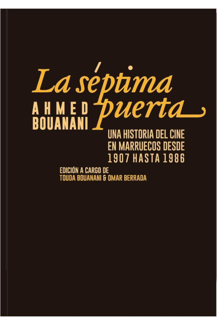 La séptima puerta. Una historia del cine en Marruecos desde 1907 hasta 1986