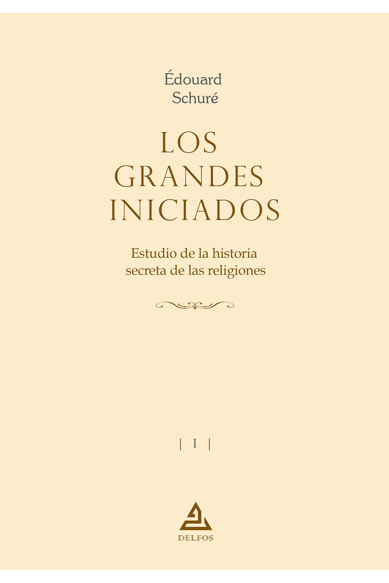 Los grandes Iniciados: estudio de la historia secreta de las religiones