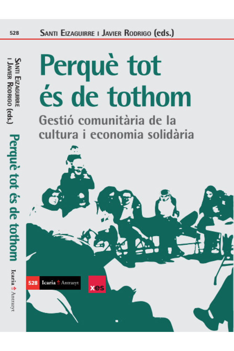 Perquè tot és de tothom. Gestió comunitària de la cultura i economia solidària