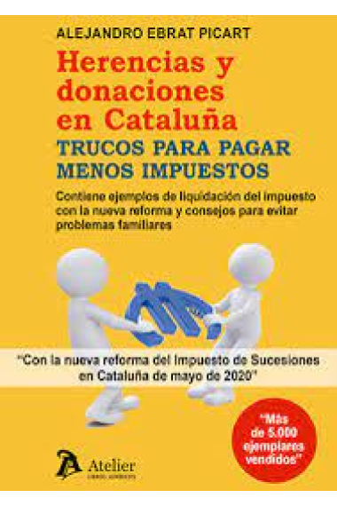 Herencias y donaciones en Cataluña. Trucos para pagar menos impuestos