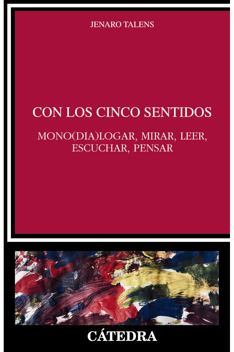 Con los cinco sentidos: mono(dia)logar, mirar, leer, escuchar, pensar