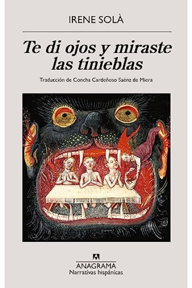 Te di ojos y miraste las tinieblas