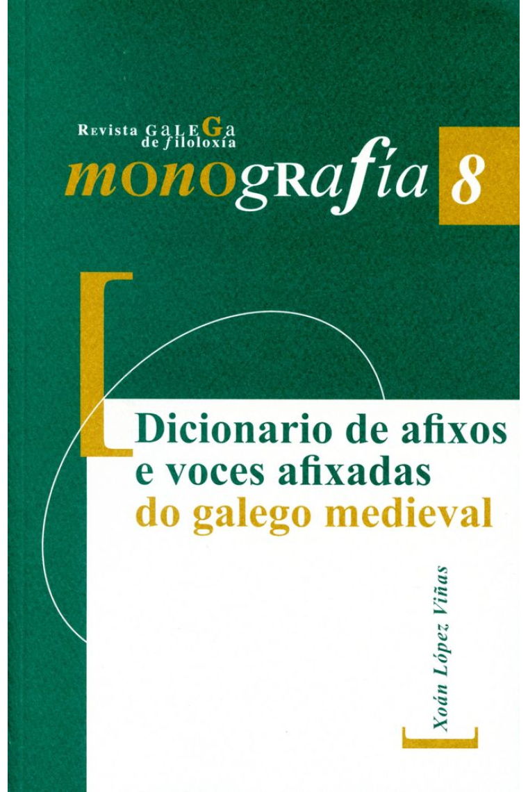 Dicionario de afixos e voces afixadas do galego medieval