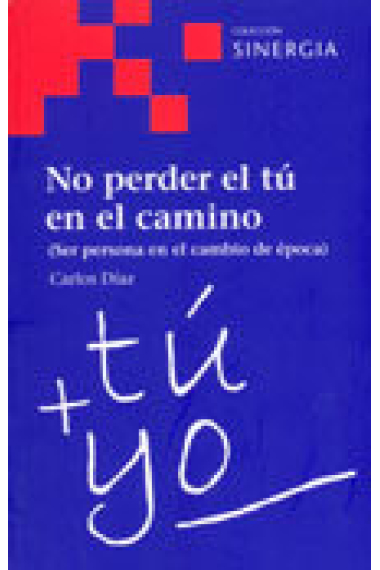 No perder el tú en el camino