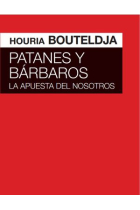 Patanes y bárbaros. La apuesta del nosotros