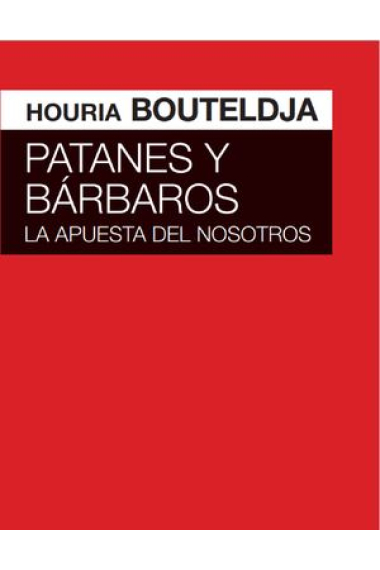 Patanes y bárbaros. La apuesta del nosotros