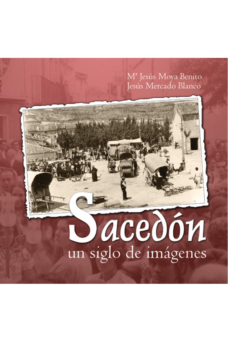 SACEDON UN SIGLO DE IMAGENES 612 FOTOGRAFIAS