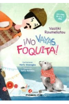 NO VAYAS FOQUITA