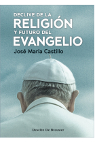 DECLIVE DE LA RELIGION Y FUTURO DEL EVANGELIO