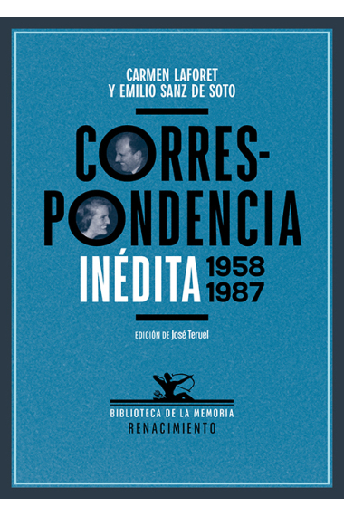 Correspondencia inédita (1958-1987): Carmen Laforet - Emilio Sanz de Soto