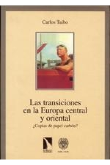 Las transiciones en la Europa central y oriental. ¿ Copias de Papel carbón?