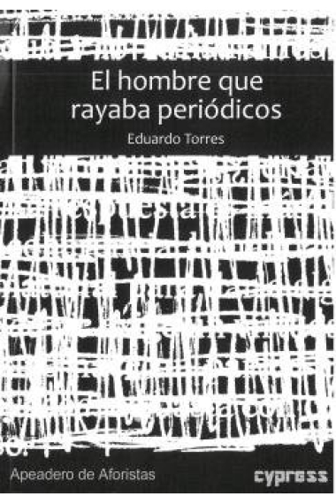 EL HOMBRE QUE RAYABA PERIÓDICOS