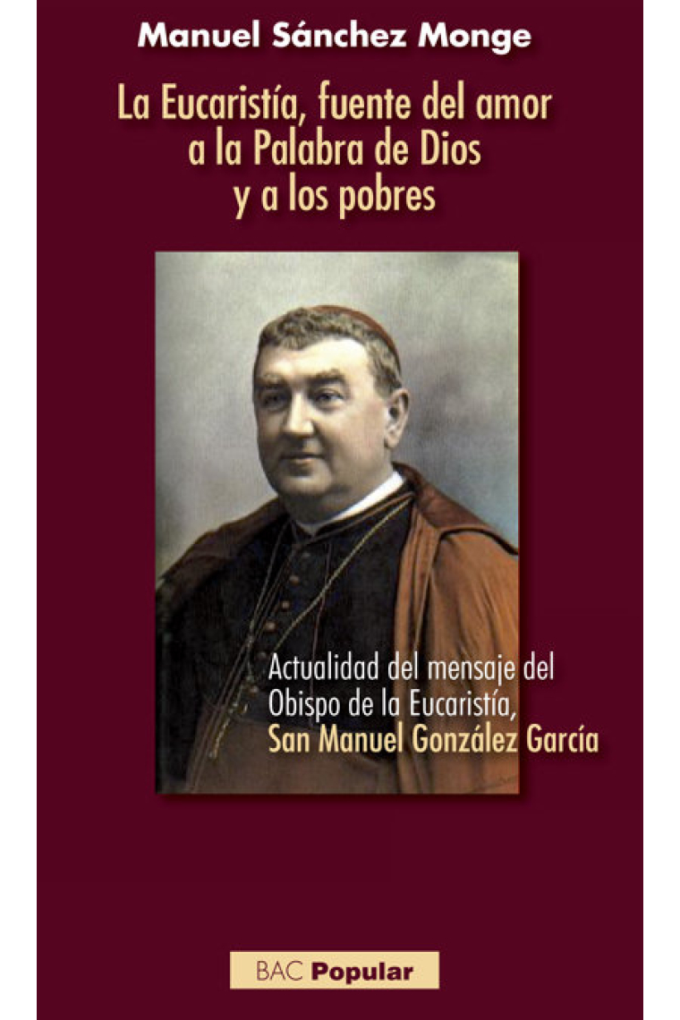 La Eucaristía, fuente del amor a la Palabra de Dios y a los pobres