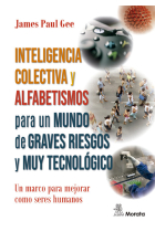 Inteligencia colectiva y alfabetismos para un mundo de graves riesgos y muy tecnológico