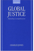 Global justice. Defending cosmopolitanism